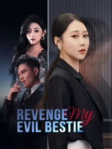 Revenge My Evil Bestie - Poster Seri DramaFren