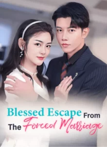 Blessed Escape From the Forced Marriage - Poster Seri DramaFren