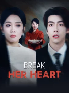 Break Her Heart - Poster Seri DramaFren