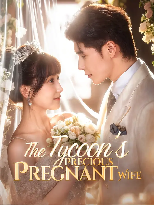 The Tycoon’s Precious Pregnant Wife